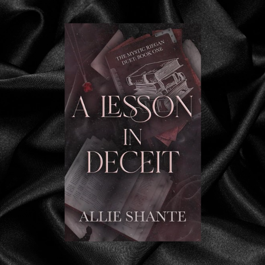 [ORDER INCENTIVE] A Lesson in Deceit (Mystic Riegan Duet Book 1) by Allie Shante [Signed + Swag]