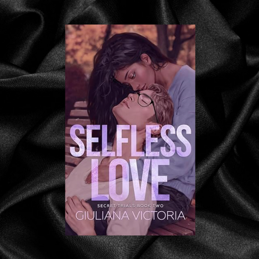 [PRE-ORDER CAMPAIGN] Selfless Love by Giuliana Victoria [Signed Bookplate + Swag]