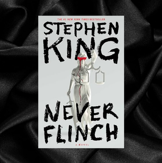 Never Flinch by Stephen King