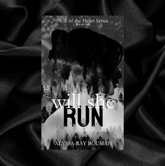 Will She Run (Book #1) by Alyssa-Ray Bouman [Signed + Swag]