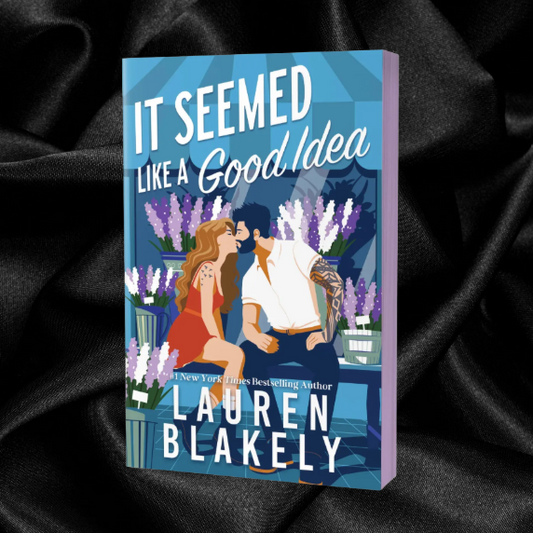[PRE-ORDER] It Seemed Like A Good Idea by Lauren Blakely [Signed Bookplate-Limited Deluxe Edition]