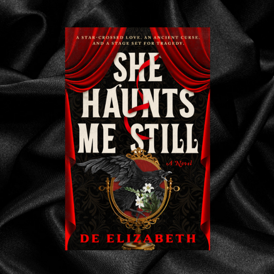 [PRE-ORDER] She Haunts Me Still by De Elizabeth