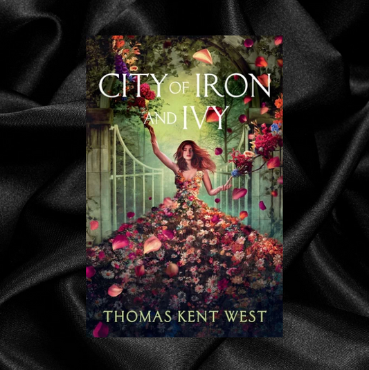 [PRE-ORDER] City of Iron and Ivy by Thomas Kent West [Swag]