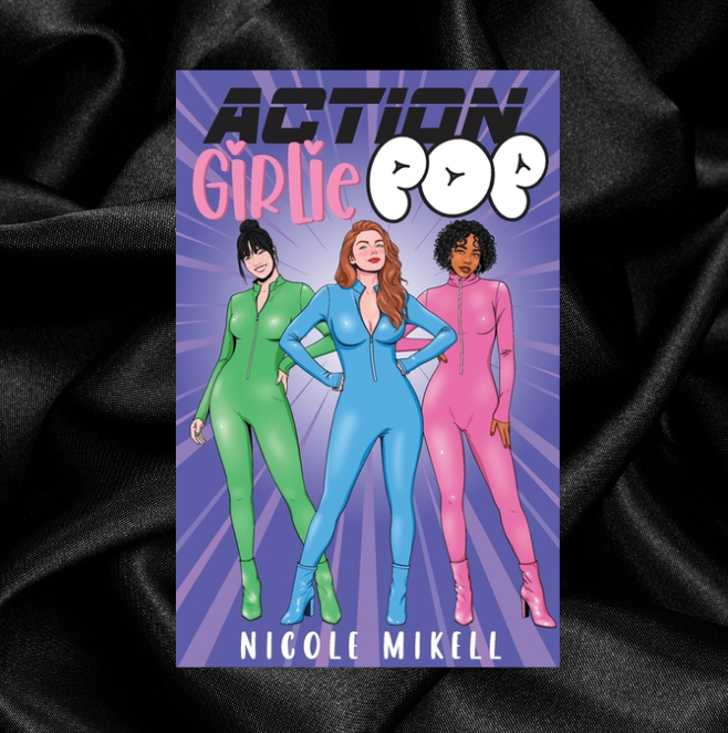 [PRE-ORDER CAMPAIGN] Action Girlie Pop by Nicole Mikell [Signed Bookplate + Swag]