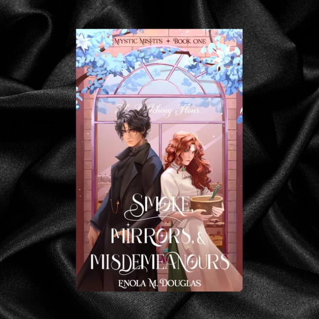 [PRE-ORDER CAMPAIGN] Smoke, Mirrors, & Misdemeanours by Enola M. Douglas [Signed Bookplate + Swag]