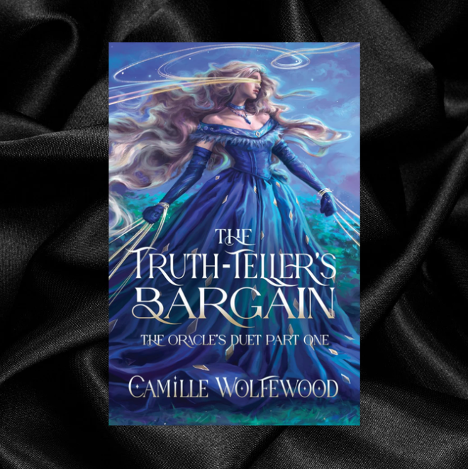 The Truth-Teller's Bargain: The Oracle's Duet Part One by Camille Wolfewood [Signed Bookplate]