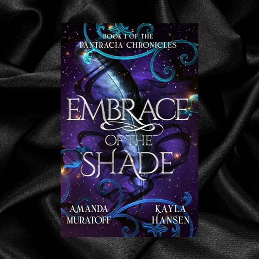 [PRE-ORDER CAMPAIGN] Embrace of the Shade by Amanda Muratoff & Kayla Hansen [Signed Bookplate + Swag]