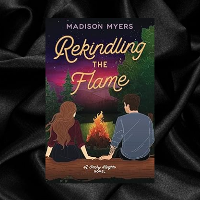 Rekindling The Flame (Smoky Heights Book 1) by Madison Myers [Signed]