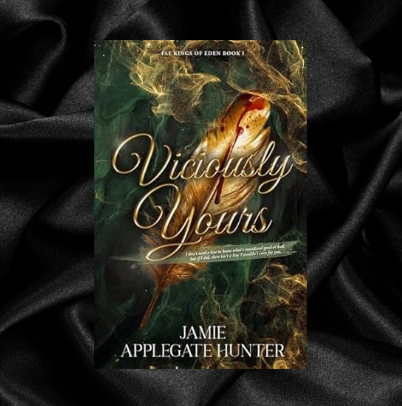 Viciously Yours (Fae Kings of Eden #1) by Jamie Applegate Hunter [Signed]