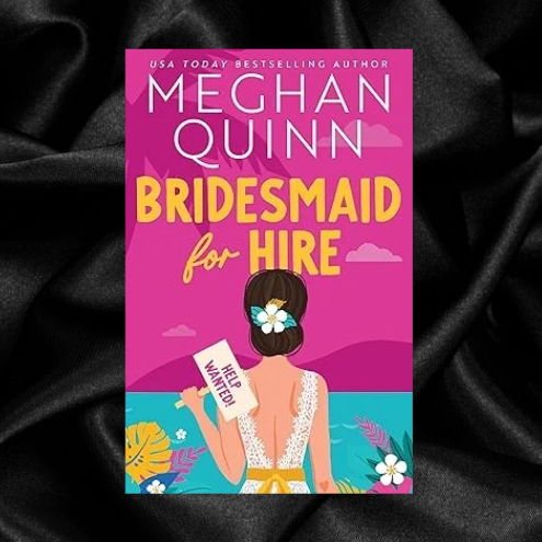 Bridesmaid for Hire (Bridesmaid for Hire Book 1) by Meghan Quinn