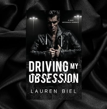 Driving My Obsession (Ride or Die Romances Book 3) by Lauren Biel [Signed]