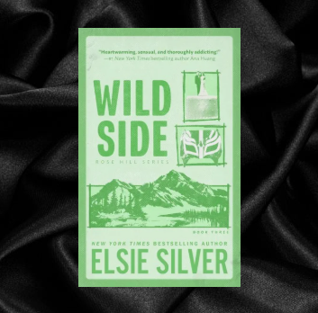 Wild Side (Rose Hill Book 3) by Elsie Silver [Deluxe Edition-Digitally Signed]