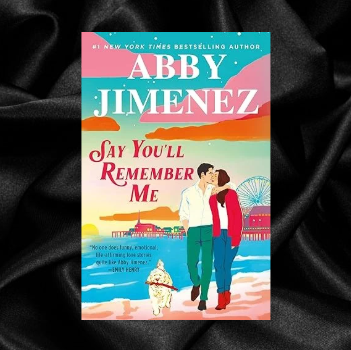 Say You'll Remember Me by Abby Jimenez