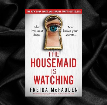 The Housemaid is Watching (Book 3) by Freida McFadden