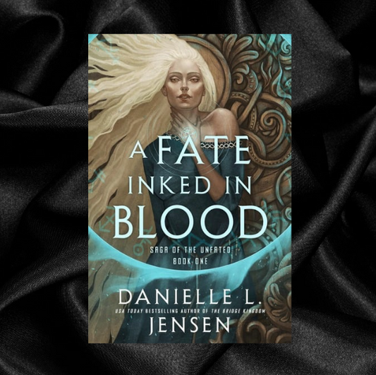 A Fate Inked in Blood (Saga of the Unfated Book 1) by Danielle L. Jensen