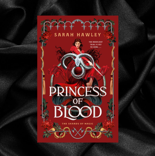 [PRE-ORDER] Princess of Blood (The Shards of Magic #2) by Sarah Hawley
