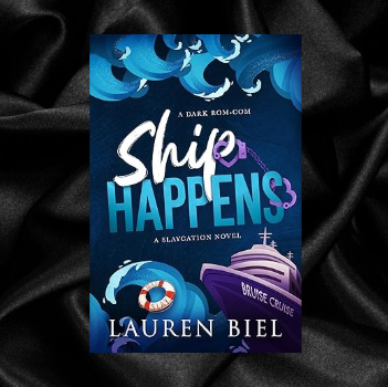 [WEBSITE EXCLUSIVE] Ship Happens (The Slaycation Series Book 3) by Lauren Biel [Signed-Sprayed Edges]