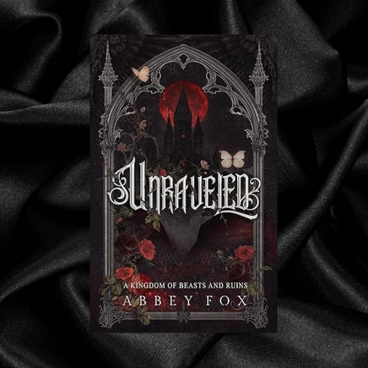 [ORDER INCENTIVE] Unraveled: A Gothic Fantasy Romance by Abbey Fox [Signed + Swag]