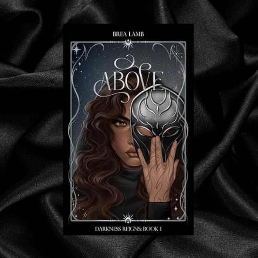 [PRE-ORDER INCENTIVE] Above (Darkness Reigns #1) by Brea Lamb [Signed + Swag]