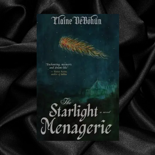 [ORDER EXCLUSIVE] The Starlight Menagerie by Elaine DeBohun [Signed Bookplate + Swag]