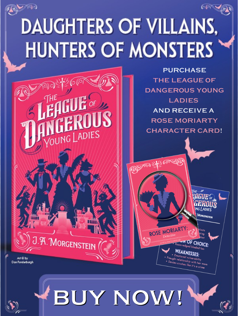 [PRE-ORDER CAMPAIGN] The League of Dangerous Young Ladies by J. A. Morgenstein [Deluxe Limited Edition]