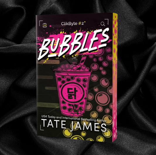 [PRE-ORDER] Bubbles (ClikByte Book 2) by Tate James [Deluxe Limited Edition]