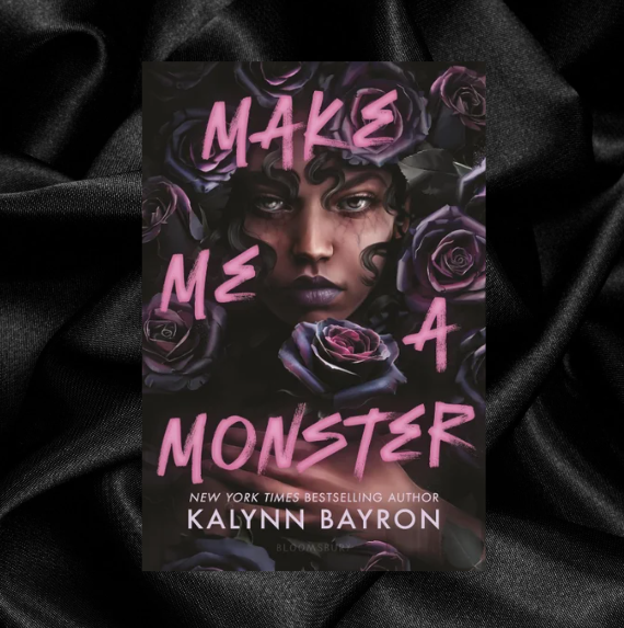 Make Me A Monster by Kalynn Bayron