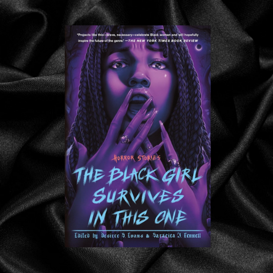 Black Girl Survives In This One by Desiree S. Evans, Saraciea J. Fennell, Tananarive Due