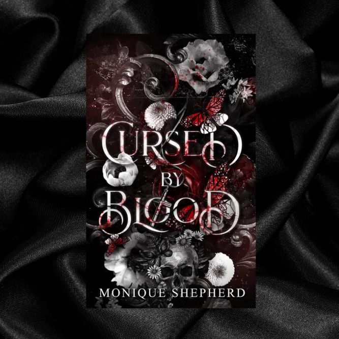 [PRE-ORDER CAMPAIGN] Cursed By Blood by Monique Shepard [Signed + Swag]