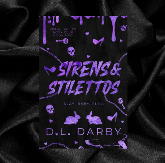 [PRE-ORDER INCENTIVE] Sirens & Stilettos: A Serial Killer Book Club Novel 2 by D.L. Darby [Signed Bookplate + Swag]