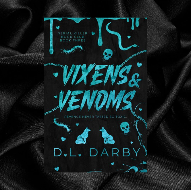 [PRE-ORDER CAMPAIGN] Vixens & Venoms: A Serial Killer Book Club Novel 3 by D.L. Darby [Signed Bookplate + Swag]