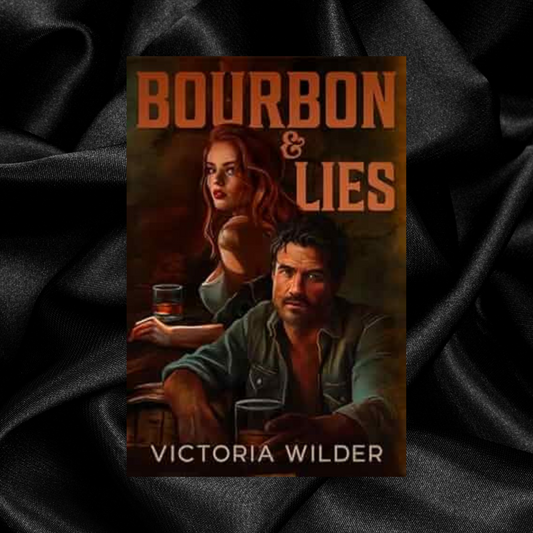 Bourbon & Lies (The Bourbon Boys #1) by Victoria Wilder [Signed]