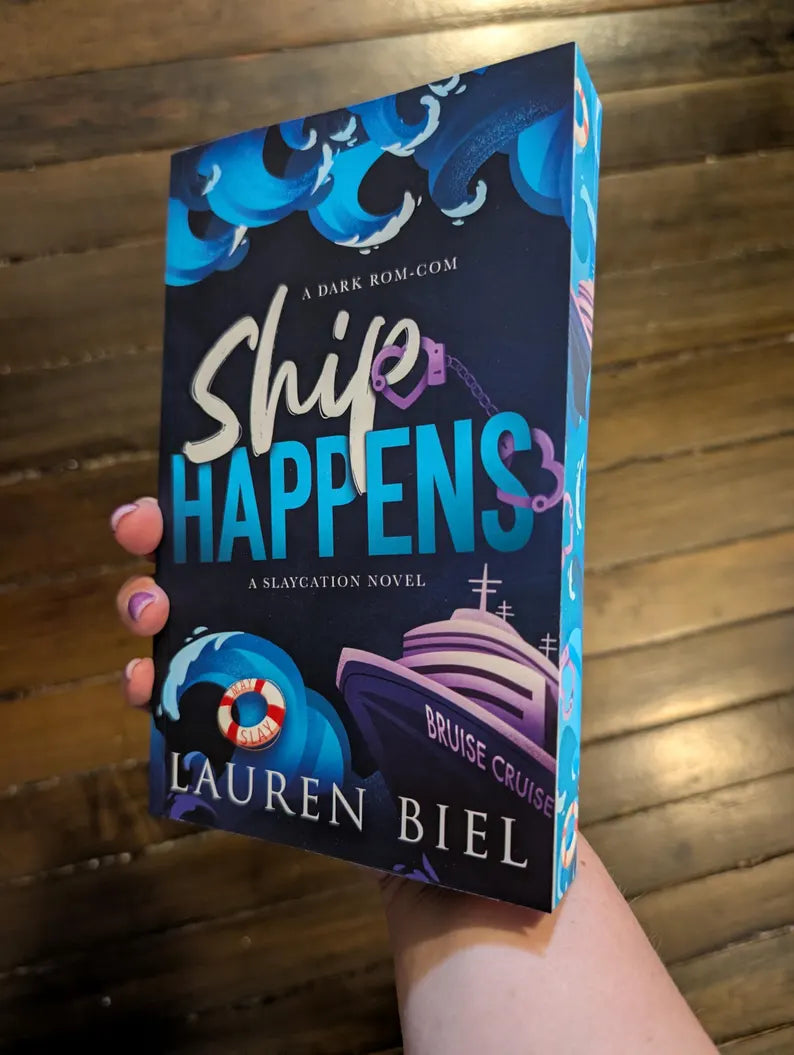 [WEBSITE EXCLUSIVE] Ship Happens (The Slaycation Series Book 3) by Lauren Biel [Signed-Sprayed Edges]