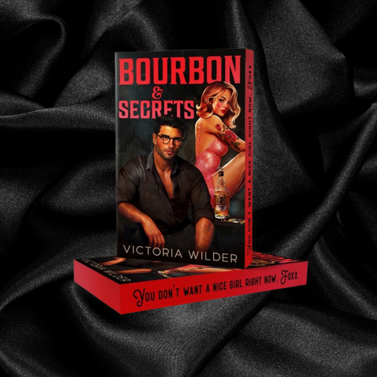 [PRE-ORDER] Bourbon & Secrets (The Bourbon Boys #2) by Victoria Wilder [Deluxe Limited Edition]